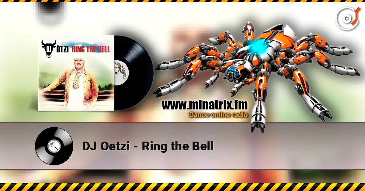 DJ Oetzi - Ring the Bell escuchar online en alta calidad | Minatrix.FM