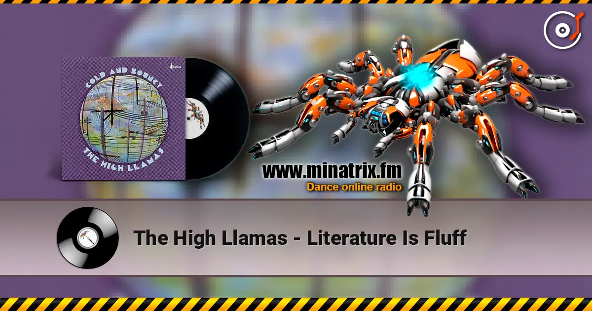 The High Llamas - Literature Is Fluff escuchar online en alta calidad | Minatrix.FM