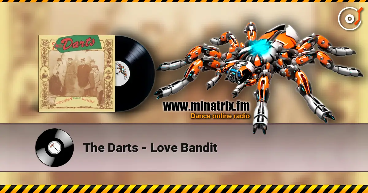 The Darts - Love Bandit escuchar online en alta calidad | Minatrix.FM