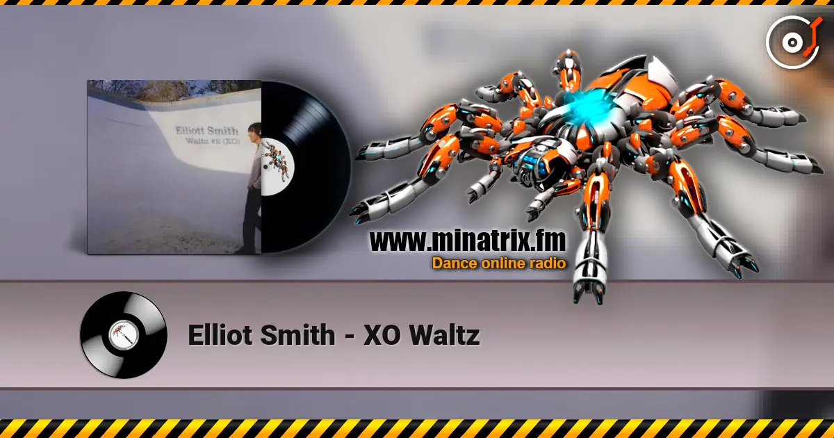 Elliot Smith - XO Waltz escuchar online en alta calidad | Minatrix.FM