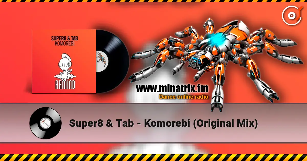 Super8 & Tab - Komorebi (Original Mix) escuchar online en alta calidad | Minatrix.FM