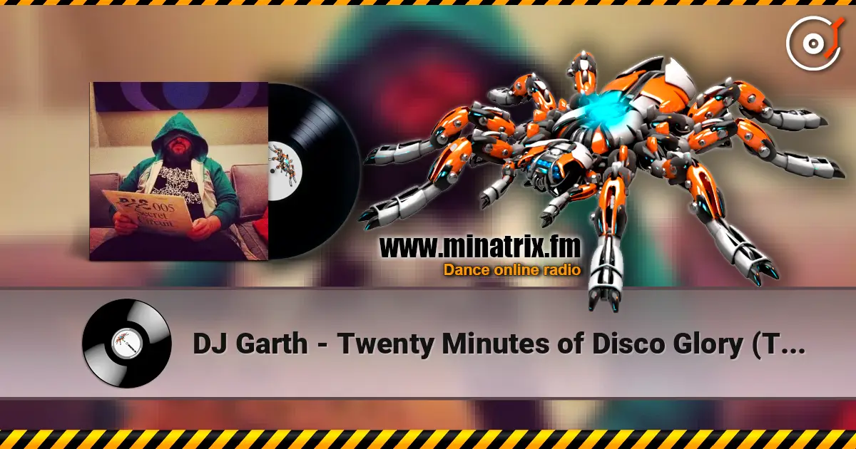DJ Garth - Twenty Minutes of Disco Glory (The Acid Rock Mix) escuchar online en alta calidad | Minatrix.FM