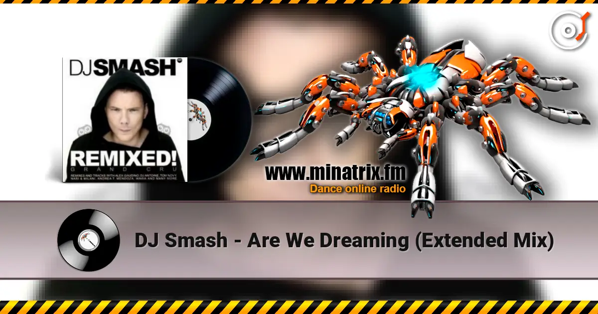 DJ Smash - Are We Dreaming (Extended Mix) escuchar online en alta calidad | Minatrix.FM