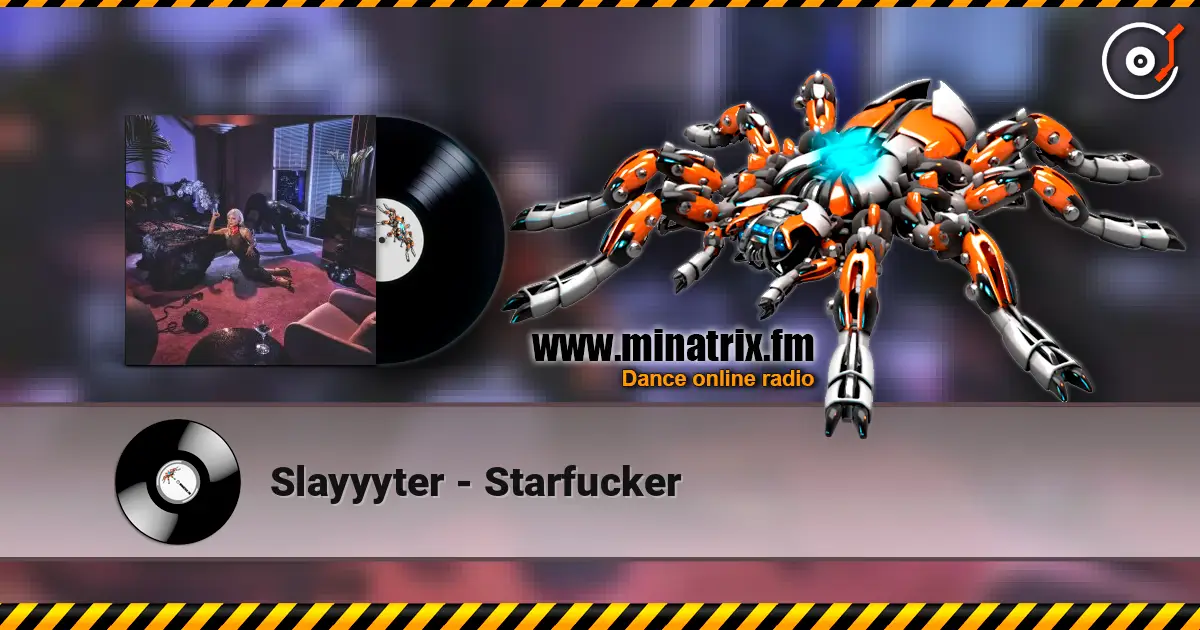 Slayyyter - Starfucker escuchar online en alta calidad | Minatrix.FM
