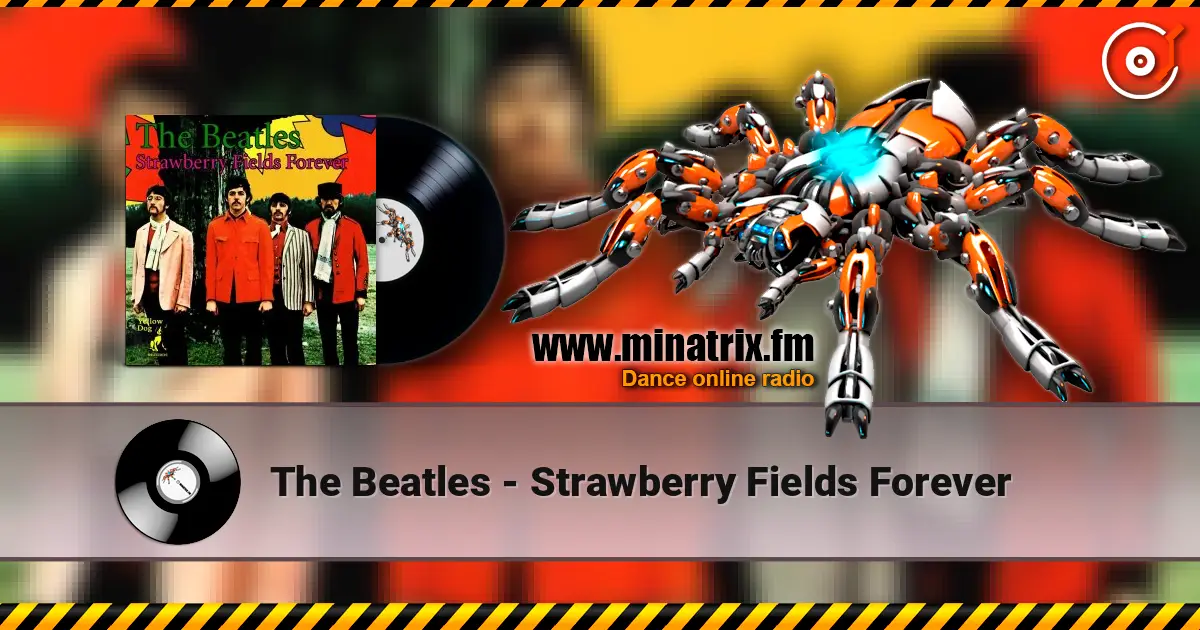 The Beatles - Strawberry Fields Forever escuchar online en alta calidad | Minatrix.FM
