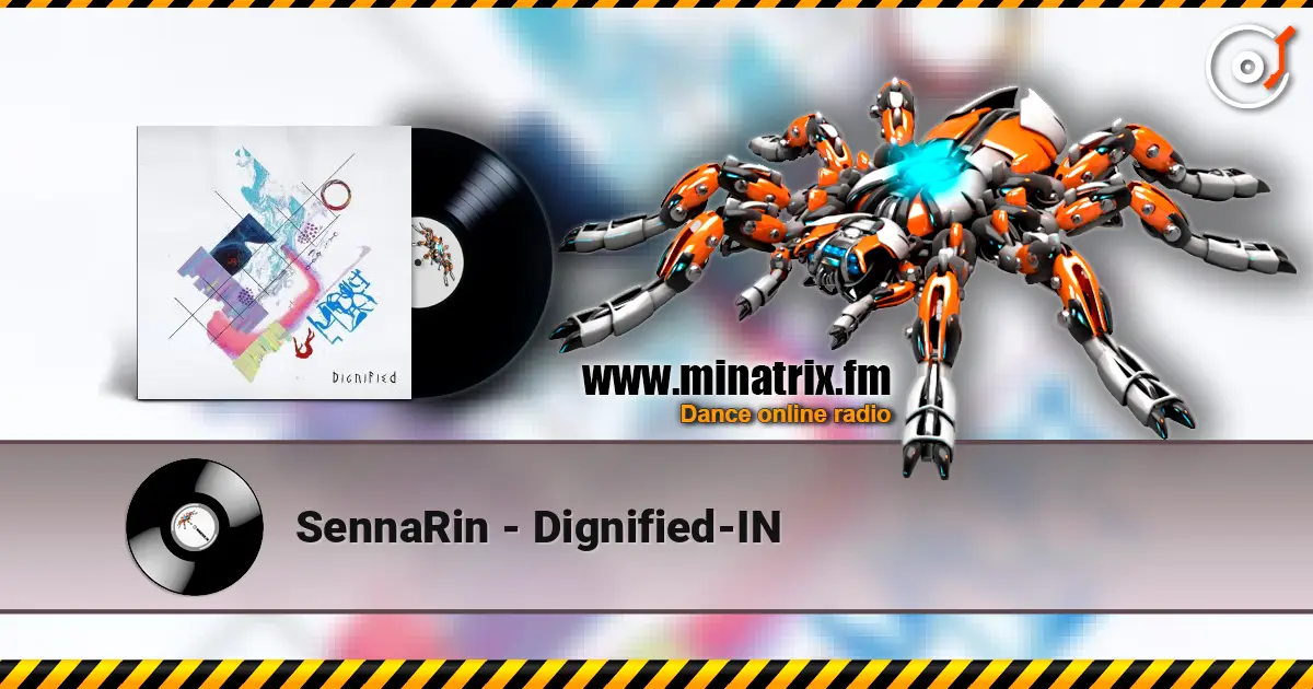 SennaRin - Dignified-IN escuchar online en alta calidad | Minatrix.FM