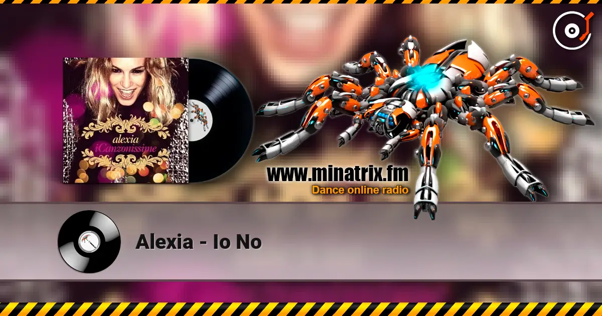 Alexia - Io No escuchar online en alta calidad | Minatrix.FM
