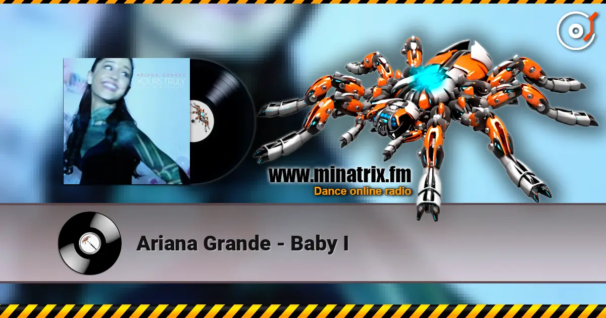 Ariana Grande - Baby I escuchar online en alta calidad | Minatrix.FM