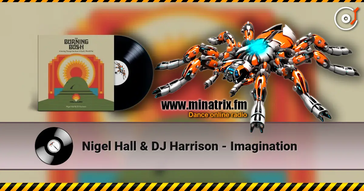 Nigel Hall & DJ Harrison - Imagination escuchar online en alta calidad | Minatrix.FM