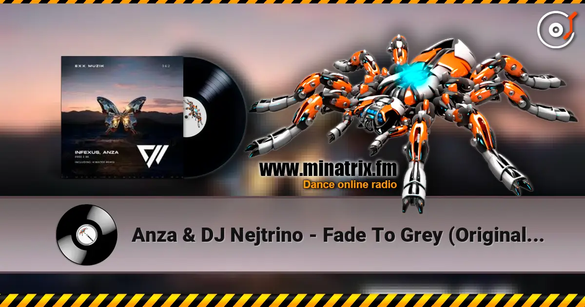 Anza & DJ Nejtrino - Fade To Grey (Original Mix) escuchar online en alta calidad | Minatrix.FM