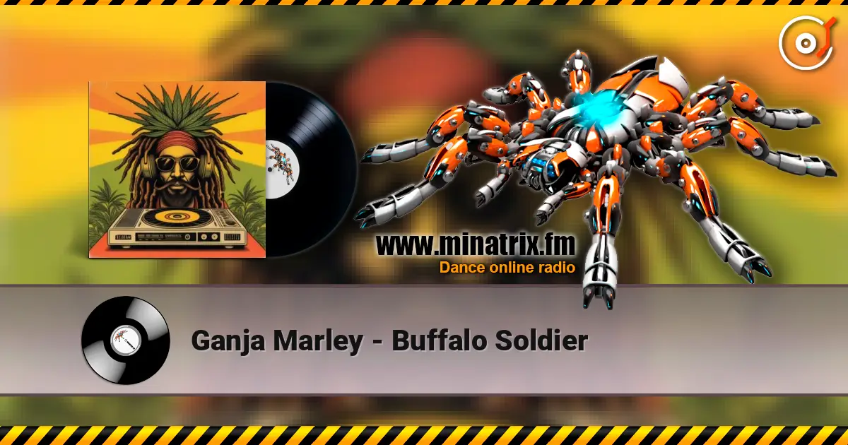 Ganja Marley - Buffalo Soldier escuchar online en alta calidad | Minatrix.FM