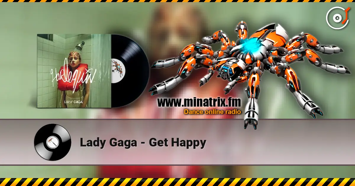 Lady Gaga - Get Happy escuchar online en alta calidad | Minatrix.FM