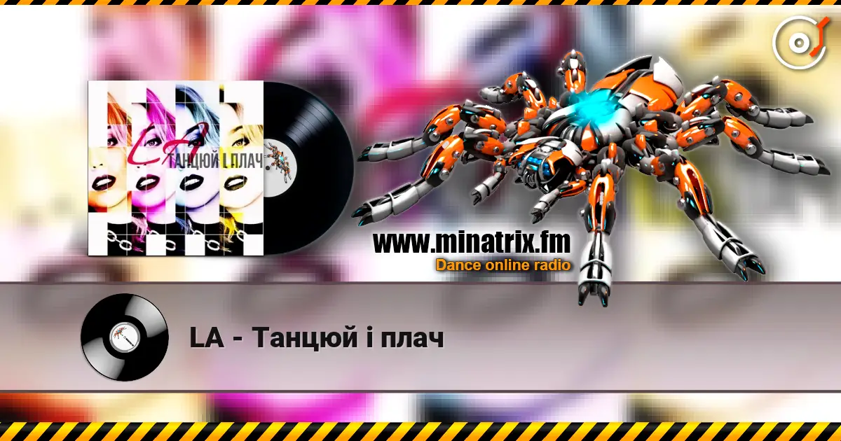 LA - Танцюй i плач escuchar online en alta calidad | Minatrix.FM