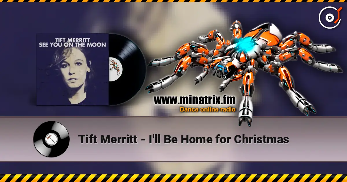 Tift Merritt - I'll Be Home for Christmas escuchar online en alta calidad | Minatrix.FM