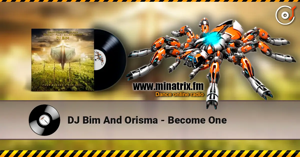 DJ Bim And Orisma - Become One escuchar online en alta calidad | Minatrix.FM