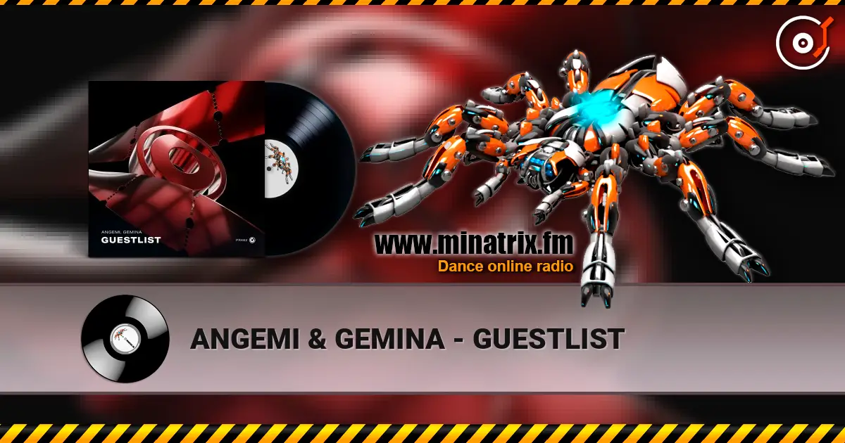 ANGEMI & GEMINA - GUESTLIST escuchar online en alta calidad | Minatrix.FM