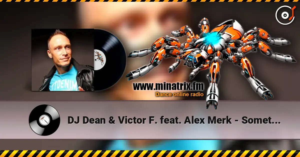 DJ Dean & Victor F. feat. Alex Merk - Sometimes escuchar online en alta calidad | Minatrix.FM
