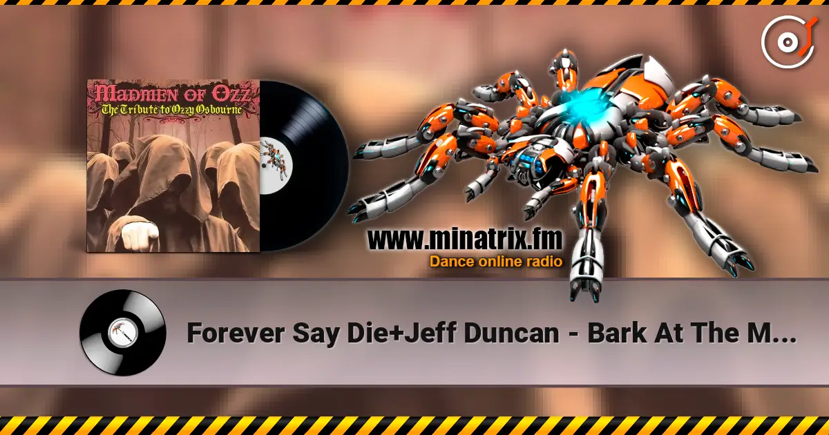 Forever Say Die+Jeff Duncan - Bark At The Moon escuchar online en alta calidad | Minatrix.FM