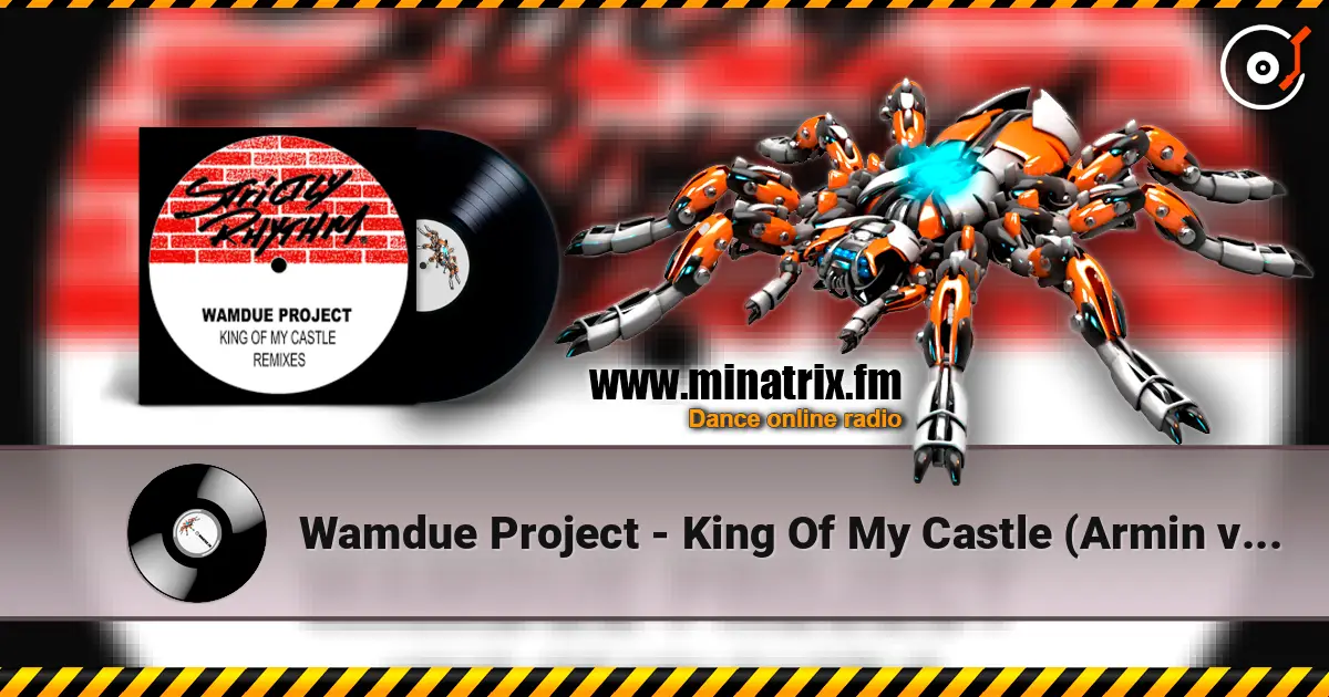 Wamdue Project - King Of My Castle (Armin van Buuren Remix) escuchar online en alta calidad | Minatrix.FM
