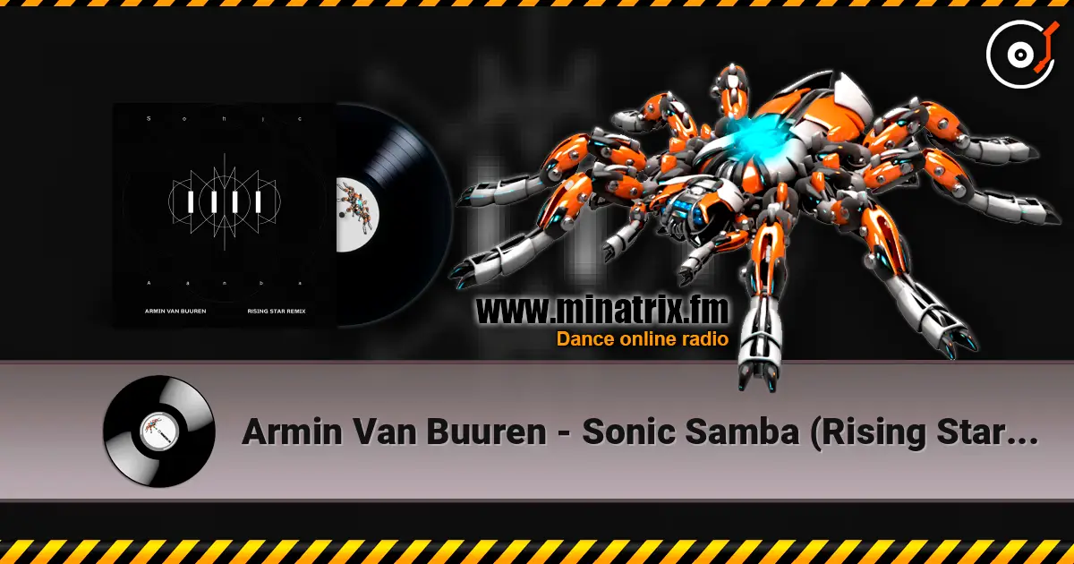 Armin Van Buuren - Sonic Samba (Rising Star Extended Remix) escuchar online en alta calidad | Minatrix.FM