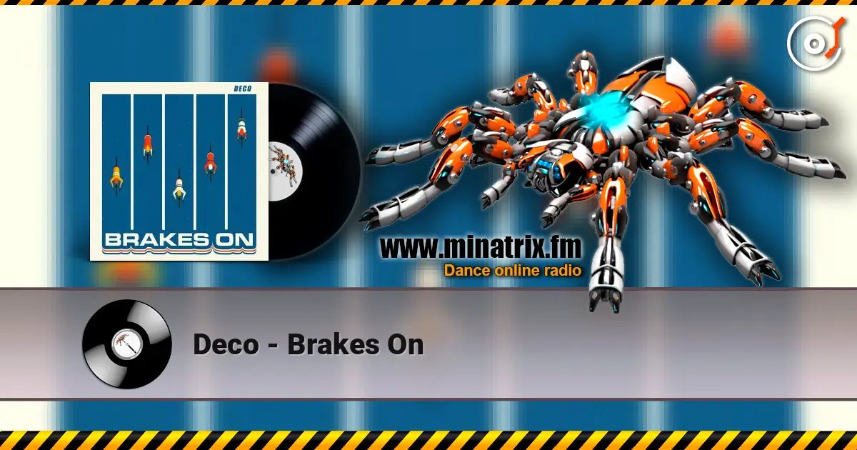 Deco - Brakes On escuchar online en alta calidad | Minatrix.FM