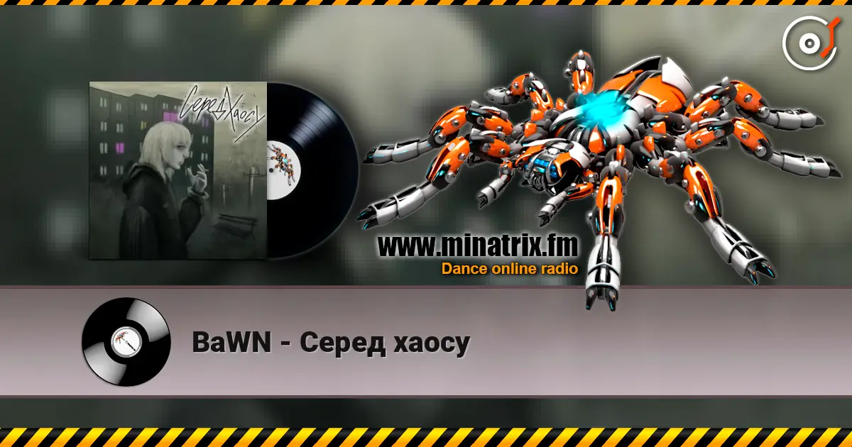 BaWN - Серед хаосу escuchar online en alta calidad | Minatrix.FM