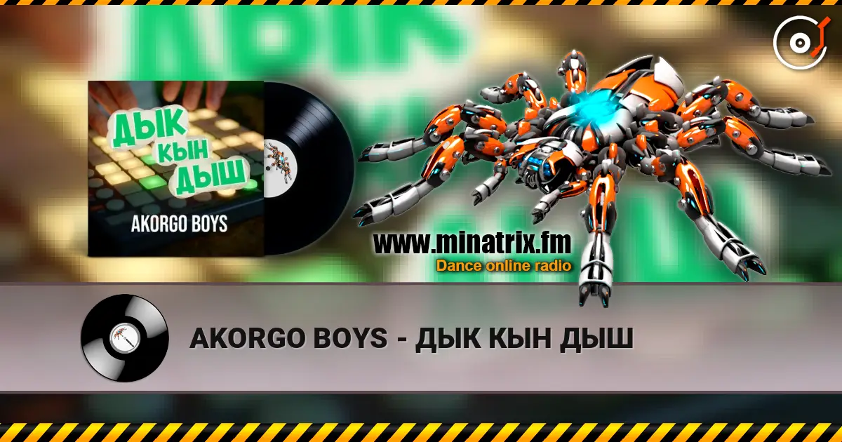 AKORGO BOYS - ДЫК КЫН ДЫШ escuchar online en alta calidad | Minatrix.FM