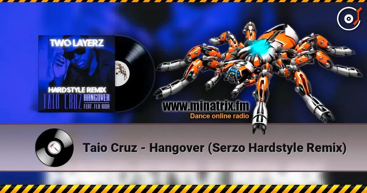 Taio Cruz - Hangover (Serzo Hardstyle Remix) escuchar online en alta calidad | Minatrix.FM