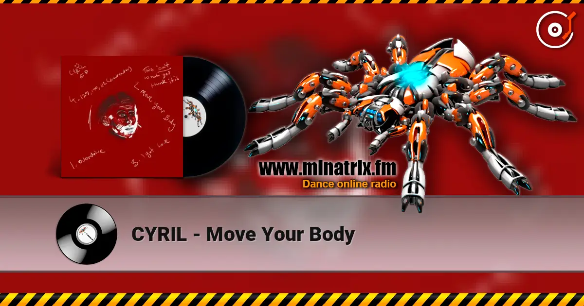 CYRIL - Move Your Body escuchar online en alta calidad | Minatrix.FM