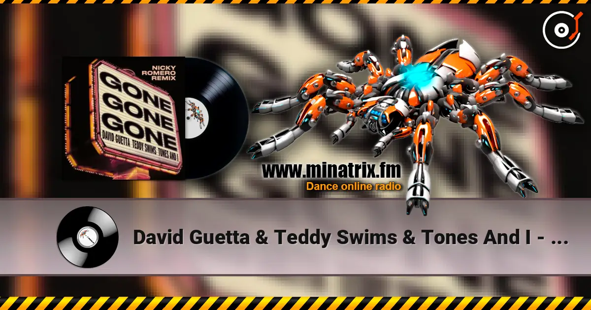 David Guetta & Teddy Swims & Tones And I - Gone Gone Gone (Nicky Romero Remix) escuchar online en alta calidad | Minatrix.FM