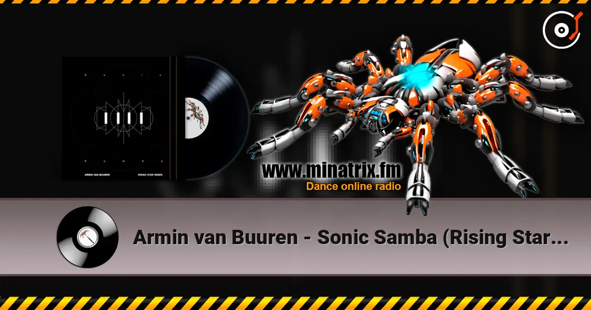 Armin van Buuren - Sonic Samba (Rising Star Remix) escuchar online en alta calidad | Minatrix.FM