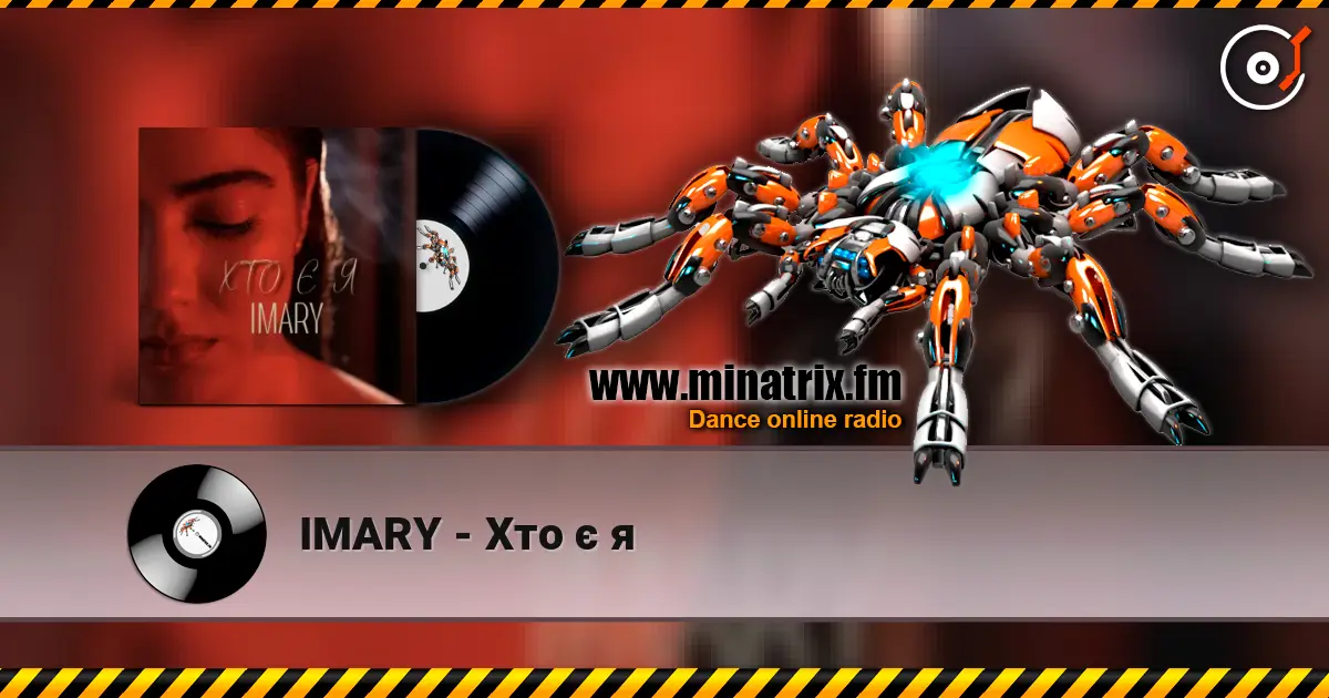 IMARY - Хто є я escuchar online en alta calidad | Minatrix.FM