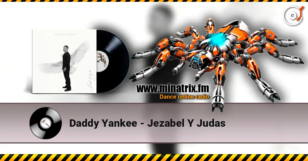 Daddy Yankee - Jezabel Y Judas escuchar online en alta calidad | Minatrix.FM