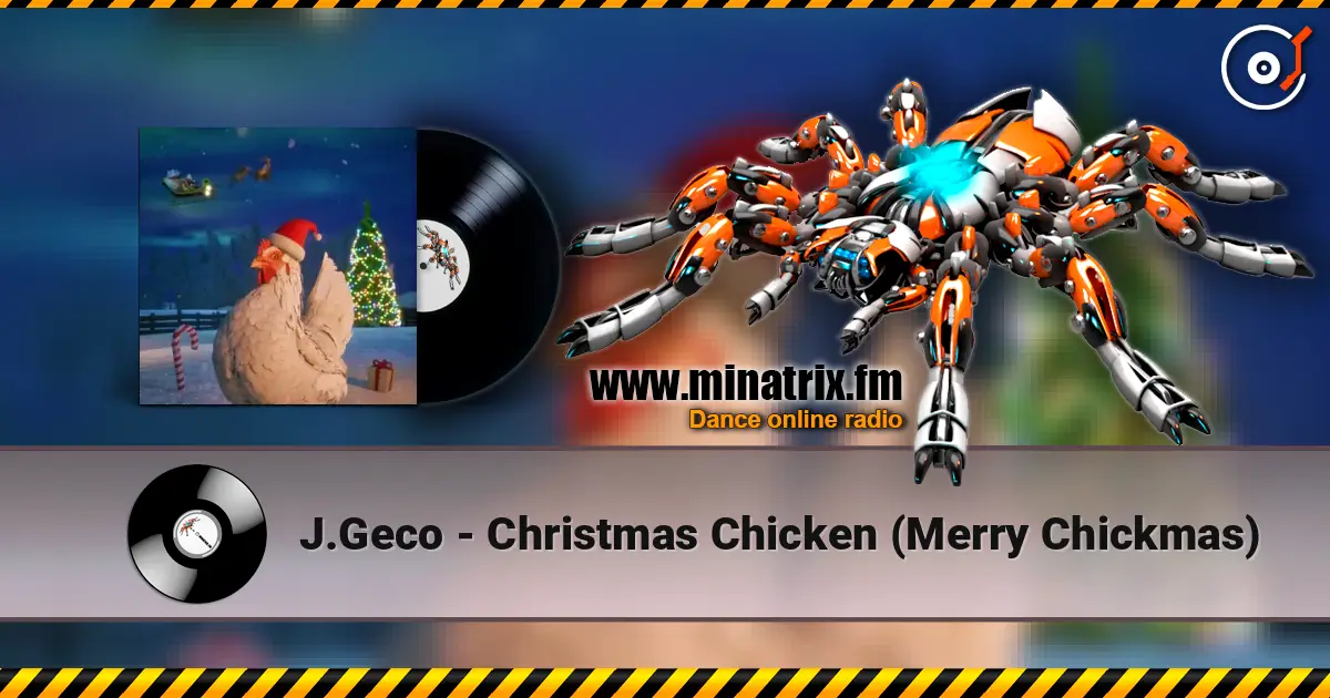 J.Geco - Christmas Chicken (Merry Chickmas) escuchar online en alta calidad | Minatrix.FM