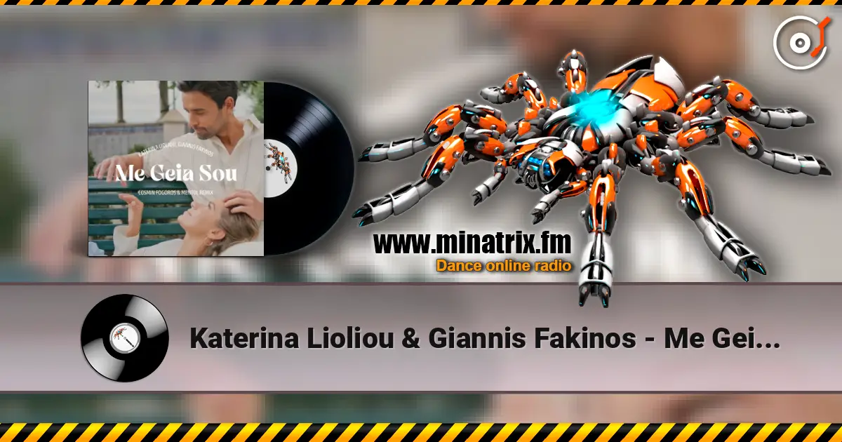 Katerina Lioliou & Giannis Fakinos - Me Geia Sou (Cosmin Fogoros & Mentol Remix) escuchar online en alta calidad | Minatrix.FM