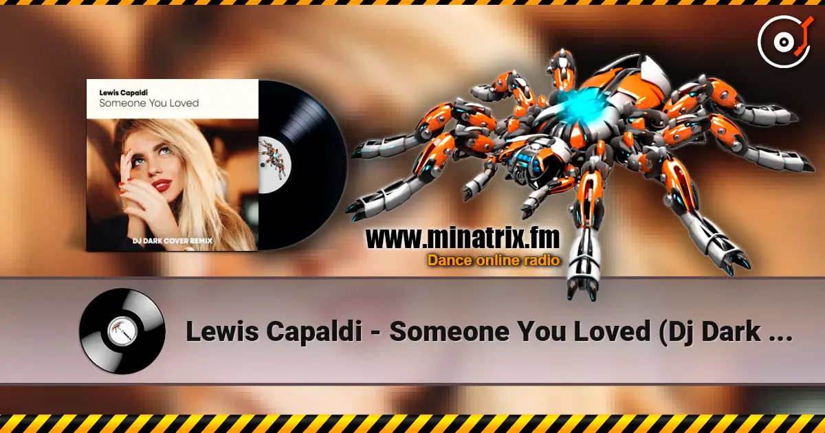 Lewis Capaldi - Someone You Loved (Dj Dark Cover Remix) escuchar online en alta calidad | Minatrix.FM