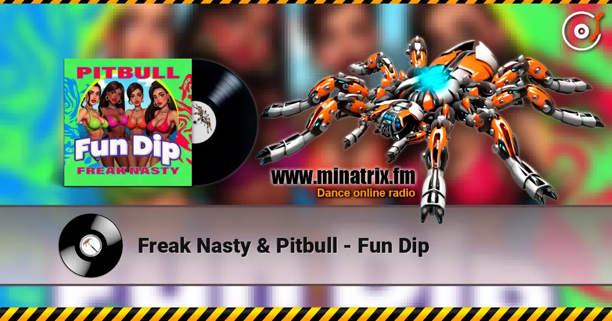 Freak Nasty & Pitbull - Fun Dip escuchar online en alta calidad | Minatrix.FM