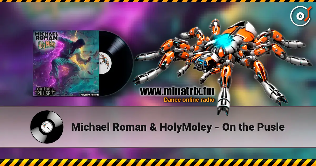 Michael Roman & HolyMoley - On the Pusle escuchar online en alta calidad | Minatrix.FM