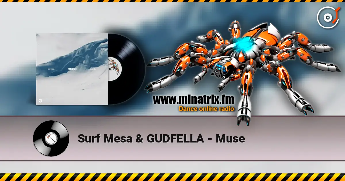 Surf Mesa & GUDFELLA - Muse escuchar online en alta calidad | Minatrix.FM