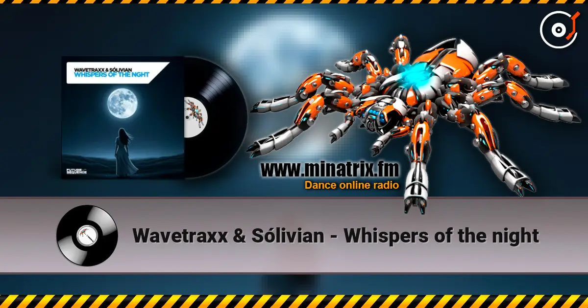 Wavetraxx & Sólivian - Whispers of the night escuchar online en alta calidad | Minatrix.FM
