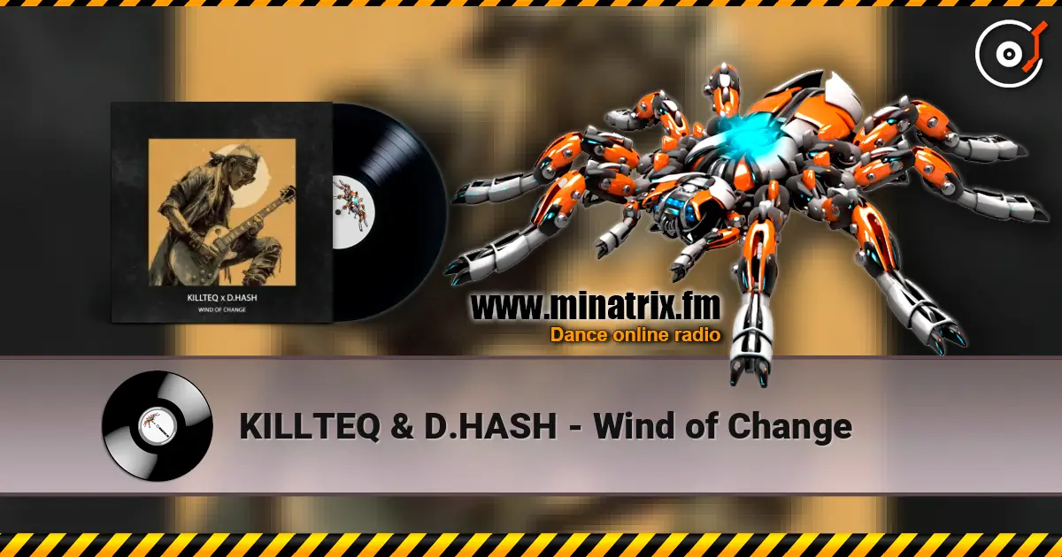 KILLTEQ & D.HASH - Wind of Change escuchar online en alta calidad | Minatrix.FM