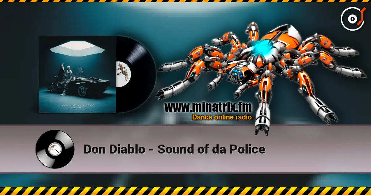Don Diablo - Sound of da Police escuchar online en alta calidad | Minatrix.FM