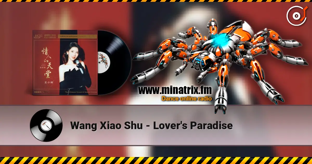 Wang Xiao Shu - Lover's Paradise escuchar online en alta calidad | Minatrix.FM