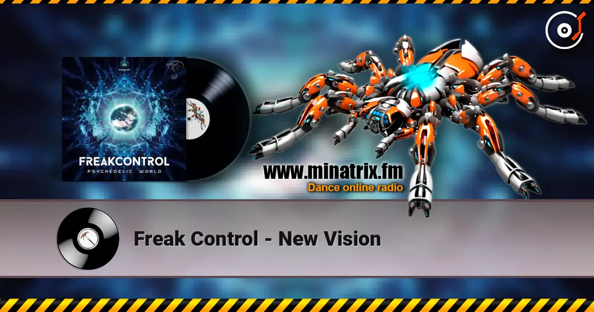 Freak Control - New Vision escuchar online en alta calidad | Minatrix.FM