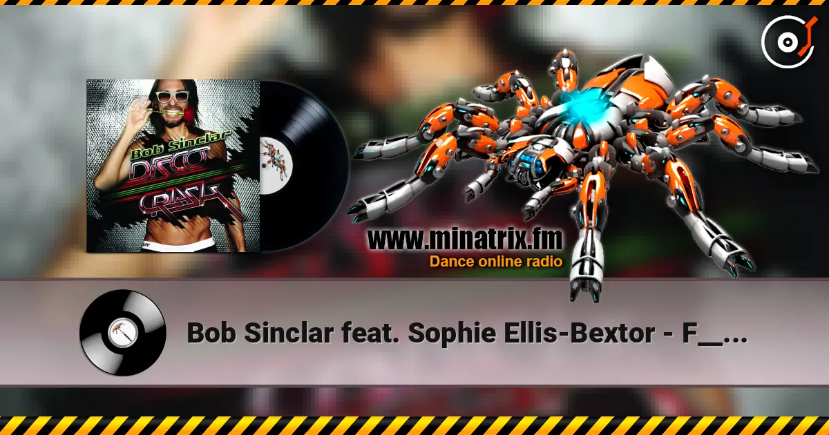Bob Sinclar feat. Sophie Ellis-Bextor - F__k With You escuchar online en alta calidad | Minatrix.FM