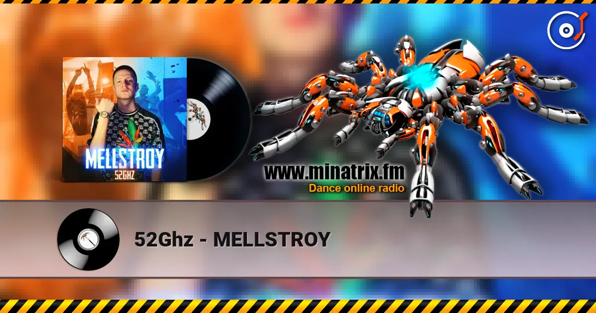 52Ghz - MELLSTROY escuchar online en alta calidad | Minatrix.FM