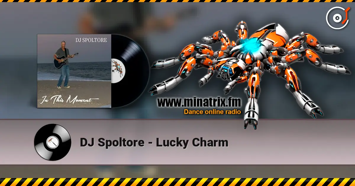 DJ Spoltore - Lucky Charm escuchar online en alta calidad | Minatrix.FM