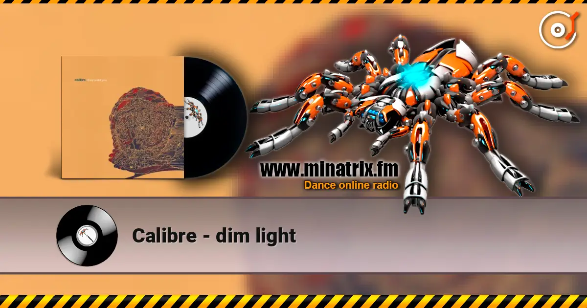 Calibre - dim light escuchar online en alta calidad | Minatrix.FM
