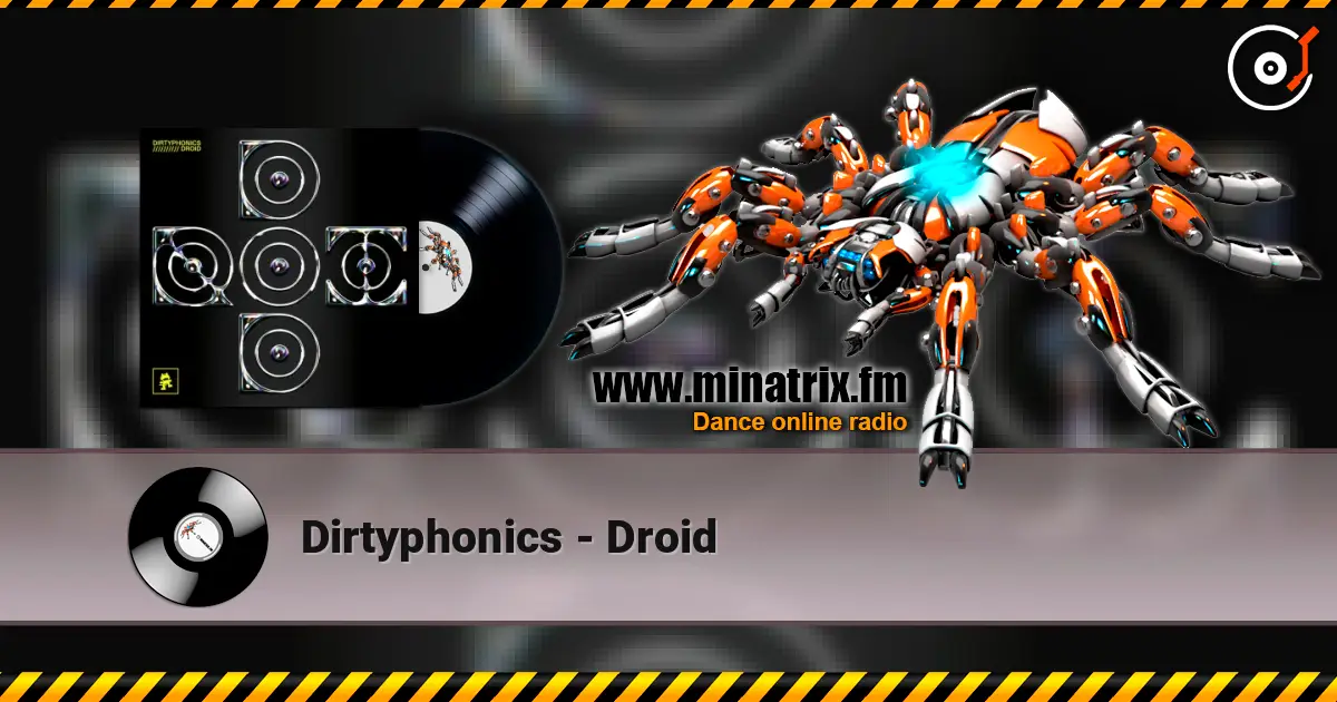 Dirtyphonics - Droid escuchar online en alta calidad | Minatrix.FM