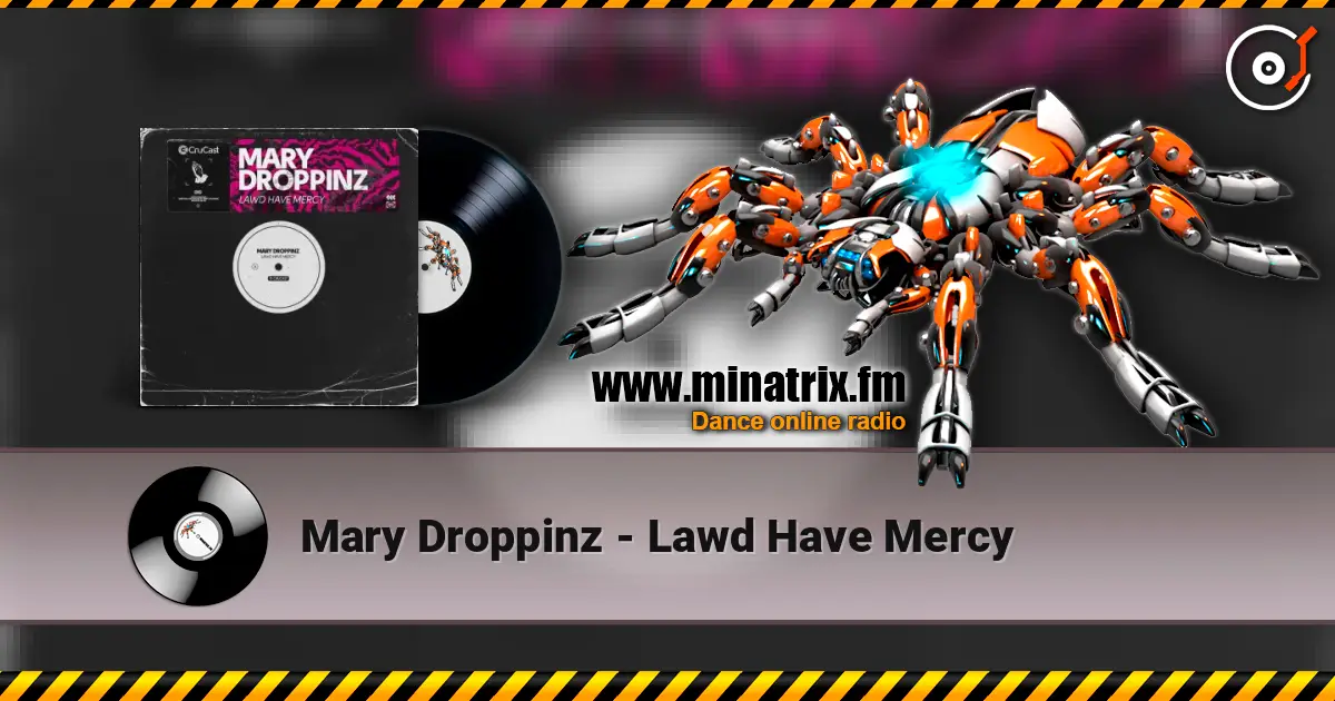 Mary Droppinz - Lawd Have Mercy escuchar online en alta calidad | Minatrix.FM